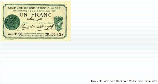 ALGERIA, Town of Algiers,1 FRANC ALGER 1914
sans filigrane. imprimé en vert foncé, valeur deux signatures série et numéro, en noir. IMP. A JOURDAN en bas à gauche, ALGER en bas à droite / imprimé en vert foncé. Première série vue : T.13. (ALGER ALGÉRIE) Banknote