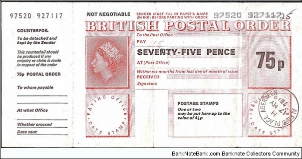 Scotland 1973 75 Pence postal order.

Issued at Alford Place,Aberdeen (Aberdeenshire). Banknote
