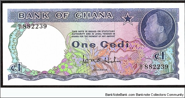 Ghana N.D. (1965) 1 Cedi.

This is the only 1 Cedi issued during Kwame Nkrumah's dictatorship as the 1st. President of Ghana (1960-66). Banknote