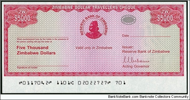 Zimbabwe N.D. (2003) 5,000 Dollars Traveller's Cheque.

Very scarce! Banknote