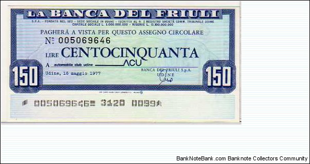 *Emergency Notes __ Local Mini-Check* __ 150 Lire__pk# NL__La Banca del Friuli__16.05.1977__Udine Banknote