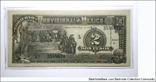 Mexico-Revolutionary 1916 2 Pesos (Gobierno Provisional De Mexico) S# 711  Banknote