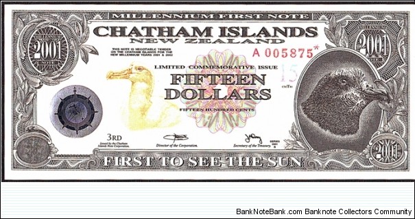 Chatham Islands 2001 15 Dollars (1,500 Cents).

Replacement note. Banknote