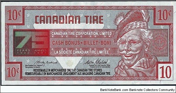 Canada 1996 10 Cents.

Canadian Tire's 'Tyre Money'.

75 Years of Canadian Tire (1997). Banknote