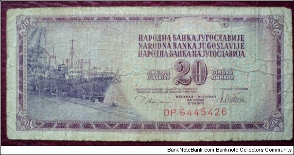 Narodna Banka Jugoslavije/Narodna Banka na Jugoslavija |
20 Dinara |

Obverse: Ship at port dockside |
Reverse: Value in the languages of the Yugoslav Republic Banknote