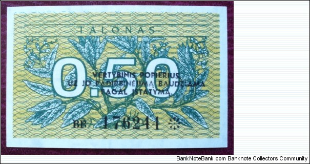 Lietuvos Bankas |
0.50 Talonas |

Obverse: Plants and Denomination with overprinted text |
Reverse: Coat of arms - Vytis Banknote