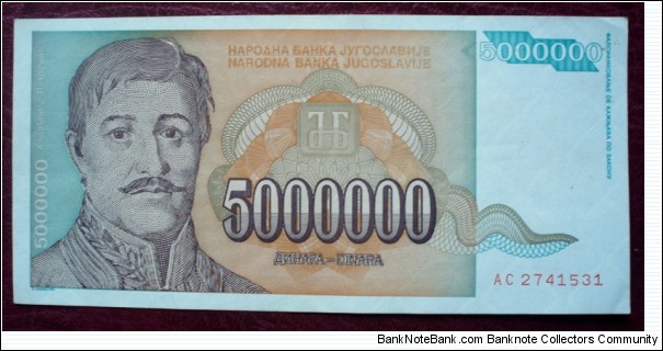 Narodna Banka Jugoslavije/Narodna Banka na Jugoslavija |
5,000,000 Dinara |

Obverse: Karađorđe Petrović (1762-1817) was a Serbian leader of the First Serbian Uprising against the Ottoman Empire |
Reverse: Church of Karađorđe |
Watermark: Symmetrical patterns Banknote