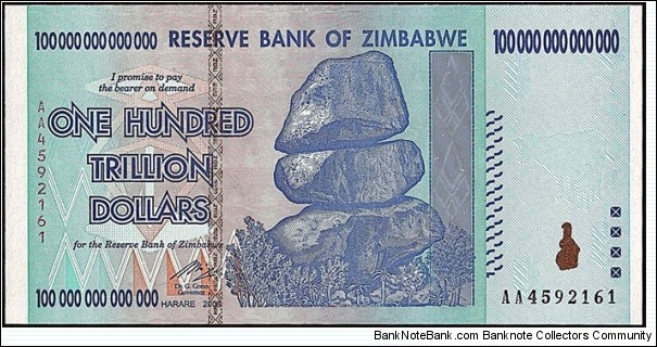 Zimbabwe 2008 100 Trillion Dollars.

The world record breaker - for the most zeroes actually depicted on a banknote. Banknote