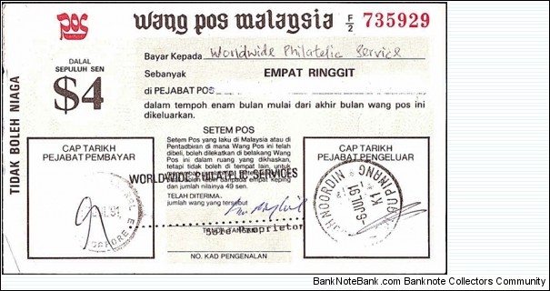 Penang 1991 4 Ringgit postal order.

Issued at Lebuh Noordin (Noordin St.),George Town,Penang.

Cashed at Toa Payoh Central,Singapore. Banknote