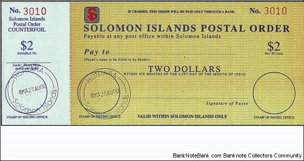 Solomon Islands 2000 2 Dollars postal order.

Issued at Honiara (Guadalcanal). Banknote