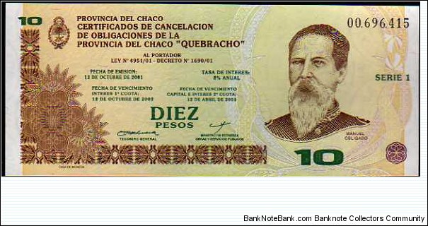 10 Pesos__
pk# S New__
Provincia del Chaco__
12.10.2001 - redemption date 12.04.2003 Banknote