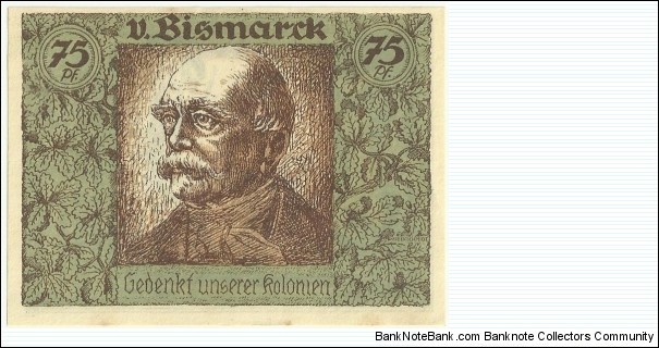 German-ColonialNotgeld 75 Pfennig-von Bismark Banknote