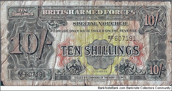British Armed Forces N.D. 10 Shillings (1/2 Pound).

Series II.

With security thread. Banknote