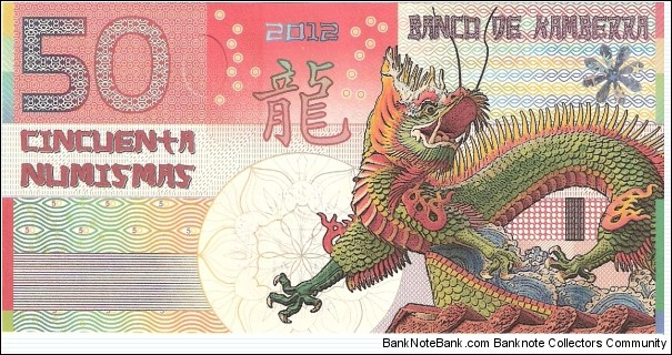 Banco de Kamberra; 50 numismas; 2012

Private fantasy issue made by Franck Medina Design and Graphic Arts (NOT legal tender or redeemable).

Part of the Dragon Collection! Banknote