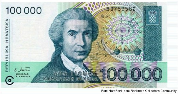 Croatia 100000 Dinara 1993 Pick 27A UNC
 Red/Yellow/Purple/Green Rudjer Boshkovich - Croatian mathematician, astronomer & physicist Statue of Glagolica Mother Croatia Banknote
