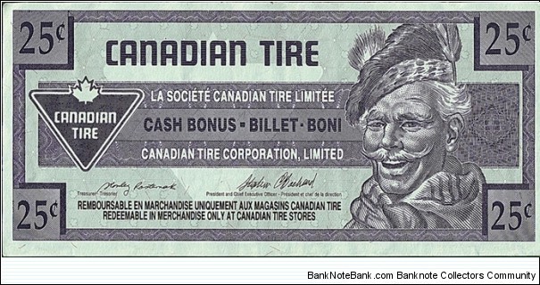 Canada 1992 25 Cents.

Canadian Tire's 'tyre money'. Banknote