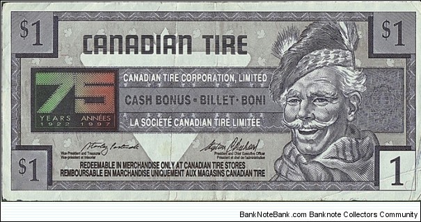 Canada 1996 1 Dollar.

Canadian Tire's 'tyre money'.

75 Years of Canadian Tire (1922-97). Banknote