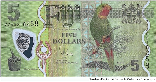 Fiji N.D. (2012) 5 Dollars.

Fiji's first polymer note.

Replacement note. Banknote