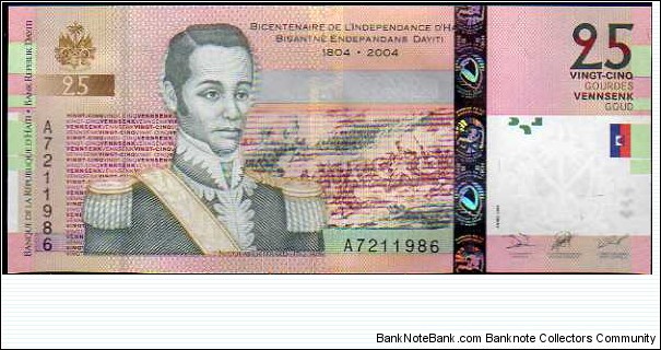 25 Gourdes / Goud__
pk#273 a__
Bicentennial of Independence of Haiti (1804-2004) Banknote