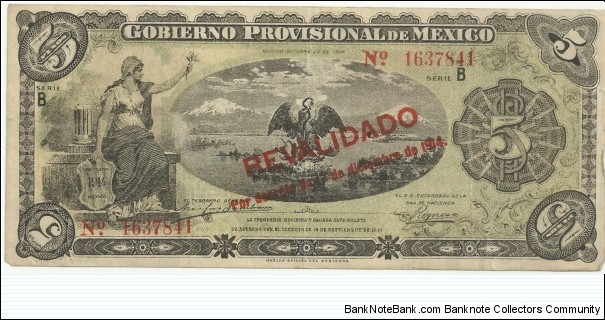 Mexico-Provisional Government  5 Pesos 1914-Revalidado Banknote