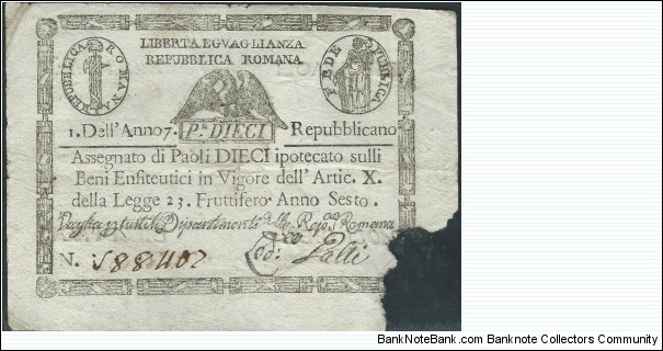 *REPUBBLICA ROMANA*__
10 Paoli___
pk# NL___
Legge del Fruttifero del 1798 (Anno 6)__
19.08/16.09-1798__
1799 (Anno 7) Banknote