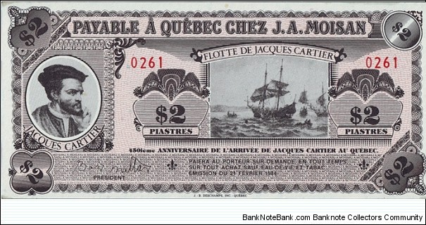 Quebec City (Quebec) 1984 2 Dollars / 2 Piastres.

450th. Anniversary of Jacques Cartier's arrival in Quebec. Banknote
