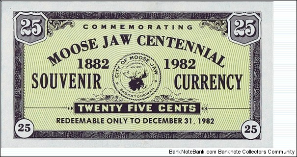Moose Jaw (Saskatchewan) 1982 25 Cents.

Centenary of Moose Jaw. Banknote