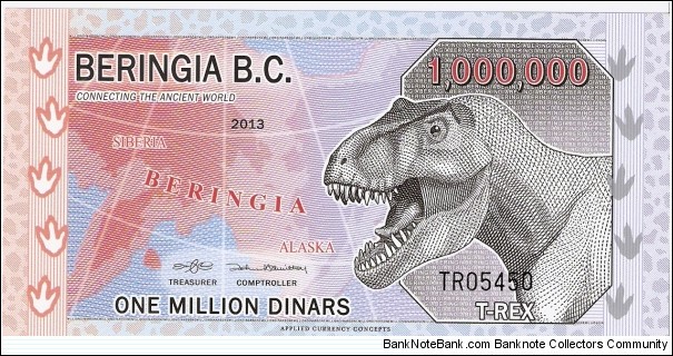 Beringia B.C.; 1 million dinars; 2013.  Polymer note.  Private fantasy issue created by Applied Currency Concepts. Banknote