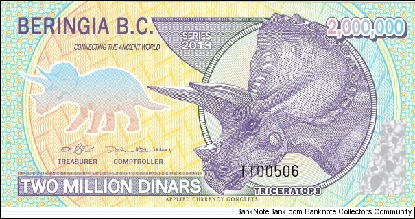 Beringia B.C.; 2 million dinars; 2013.  Polymer note.  Private fantasy issue created by Applied Currency Concepts. Banknote