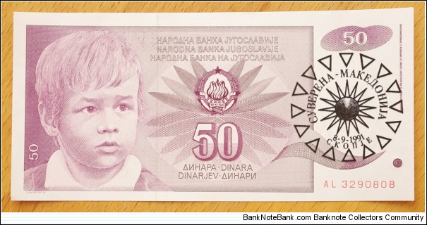 Sovereign Macedonia | 
50 Dinara, 1991 | 

Obverse: Young Yugoslav school boy, Yugoslav National Coat of Arms and Overprint of the Macedonian sun with country name and new date | 
Reverse: Branch of roses | 
Watermark: School boy | Banknote