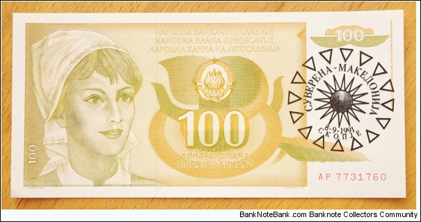 Sovereign Macedonia | 
100 Dinara, 1991 | 

Obverse: Young Yugoslav woman in headscarf, Yugoslav National Coat of Arms and Overprint of the Macedonian sun with country name and new date | 
Reverse: Wheat ear | 
Watermark: Young woman | Banknote