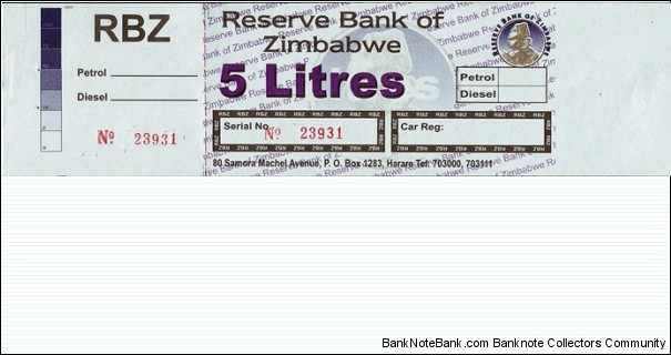 Zimbabwe N.D. (2009) 5 Litres.

Fuel coupons have been used as an emergency currency in Zimbabwe. Banknote