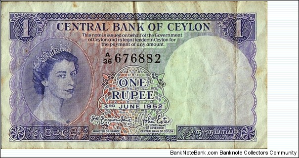 Ceylon 1952 1 Rupee.

First issue of Queen Elizabeth II's reign. Banknote