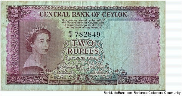 Ceylon 1952 2 Rupees.

First issue of Queen Elizabeth II's reign. Banknote