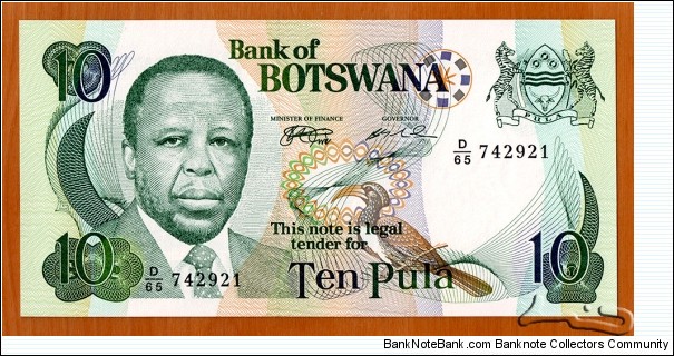 Bank of Botswana | 
10 Pula, 1999 | 

Obverse: President Festus Mogae, National Coat of Arms, and Crowned Hornbill (Tockus alboterminatus) | 
Reverse: Parliament Building | 
Watermark: Rearing zebra | Banknote