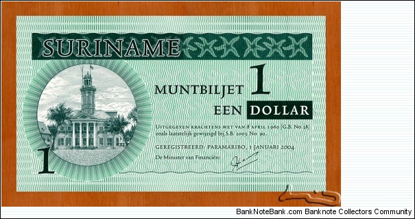 Suriname | 
1 Dollar/Dalla, 2004 | 

Obverse: High Court (former Ministry of Finance) with white clock tower on Independence Square in Paramaribo | 
Reverse: Ornamental pattern design | Banknote