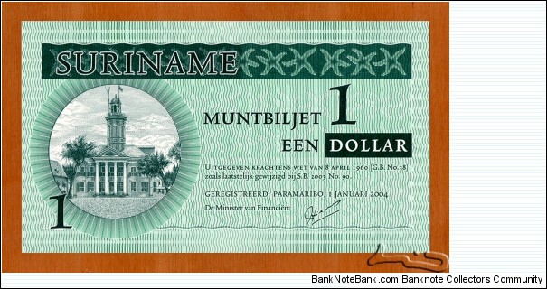 Suriname | 
1 Dollar/Dalla, 2004 | 

Obverse: High Court (former Ministry of Finance) with white clock tower on Independence Square in Paramaribo | 
Reverse: Ornamental pattern design | Banknote