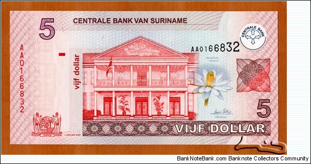Suriname | 
5 Dollar/Dalla, 2004 | 

Obverse: Central Bank building in Paramaribo, and Nymphaea missouri flower | 
Reverse: Coconut palm, and Gran Rio Sula | 
Watermark: Building of the Central Bank | Banknote