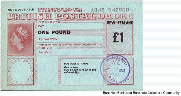 New Zealand 1975 1 Pound postal order.

Issued at Wanganui.

Wanganui is my home town! Banknote