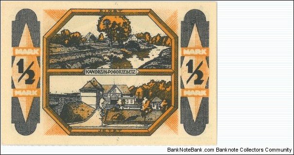 Notgeld:
Kandrzin-Pogorzelletz Banknote