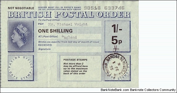 Brunei 1975 1 Shilling / 5 Pence postal order.

Issued at Bandar Seri Begawan. Banknote