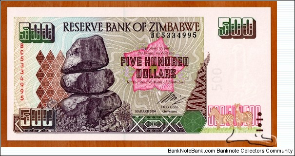 Zimbabwe | 
500 Dollars, 2004 | 

Obverse: Chiremba Balancing Rocks in Matopos National Park | 
Reverse: Hwange Thermal Power Station | 
Watermark: Zimbabwe Bird, Electrotype 