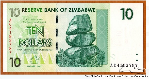 Zimbabwe | 
10 Dollars, 2007 | 

Obverse: Chiremba Balancing Rocks in Matopos National Park | 
Reverse: Pesticide application, and Grain elevator with multiple silos | 
Watermark: Zimbabwe bird, Electrotype 