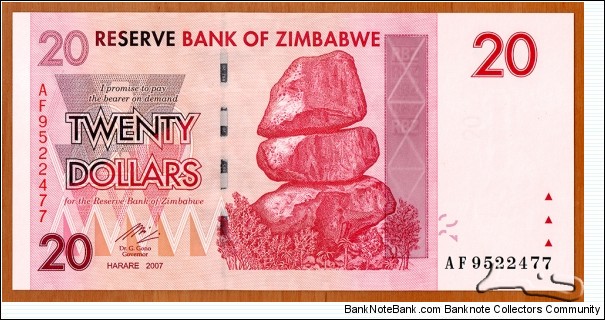 Zimbabwe | 
20 Dollars, 2007 | 

Obverse: Chiremba Balancing Rocks in Matopos National Park
Reverse: Piles of harvested grain, and Miner
Watermark: Zimbabwe bird, Electrotype 