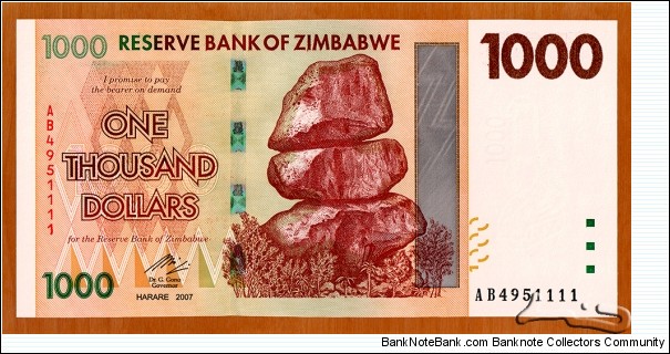 Zimbabwe | 
1,000 Dollars, 2007 | 

Obverse: Chiremba Balancing Rocks in Matopos National Park | 
Reverse: Cathedral of St Mary and All Saints, and Building of the Reserve Bank of Zimbabwe | 
Watermark: Zimbabwe bird, Electrotype 