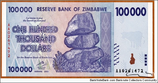 Zimbabwe | 
100,000 Dollars, 2008 | 

Obverse: Chiremba Balancing Rocks in Matopos National Park, Zimbabwe Bird in colour-shifting paint |  
Reverse: Water Buffalo, and Trumpeting African elephant | Banknote