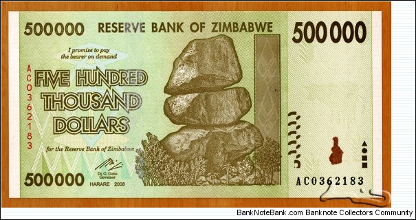Zimbabwe | 
500,000 Dollars, 2008 | 

Obverse: Chiremba Balancing Rocks in Matopos National Park, Zimbabwe Bird in colour-shifting paint |  
Reverse: Palm trees in the National Herbarium and Botanic Garden in Avondale in Harare, and Dairy farming – milking cows | Banknote