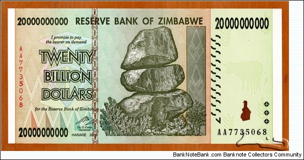 Zimbabwe | 
20,000,000,000 Dollars, 2008 | 

Obverse: Chiremba Balancing Rocks in Matopos National Park, Zimbabwe Bird in colour-shifting paint | 
Reverse: The conical tower inside the Great Enclosure at The Ruins of Great Zimbabwe near Masvingo (Fort Victoria), and Palm trees in the National Herbarium and Botanic Garden in Avondale in Harare | Banknote