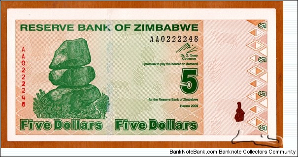 Zimbabwe | 
5 Dollars, 2009 | 

Obverse: Chiremba Balancing Rocks in Matopos National Park | 
Reverse: Tigerfish (Hydrocynus vittatus), and Kariba Dam on Zambezi River | Banknote