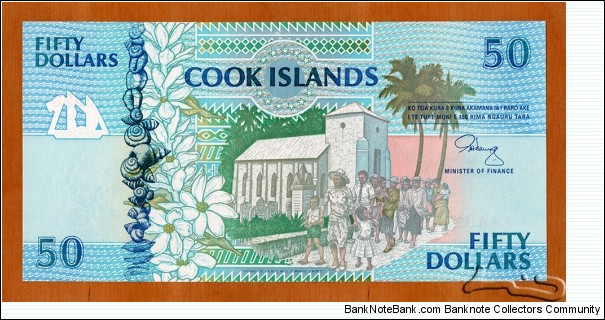 Cook Islands | 
50 Dollars/Tāra, 1992 | 

Obverse: People leaving church, Shells, and Palms and flowers | 
Reverse: Northern Group atolls and their island map outlines including: Penrhyn, Rakahanga, Pukapuka, Nassau, Manihiki, Suwarrow and Palmerston, Three islanders in a canoe, Seated women weaving, Beads, and Plants, fish and birds | 
Watermark: Sea turtle | Banknote